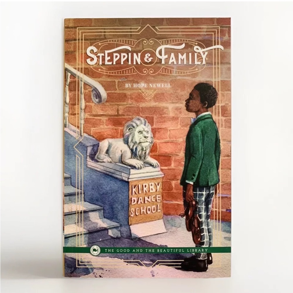 Steppin’ & Family by Hope Newell The Good And The Beautiful TGTB Jenny Phillips